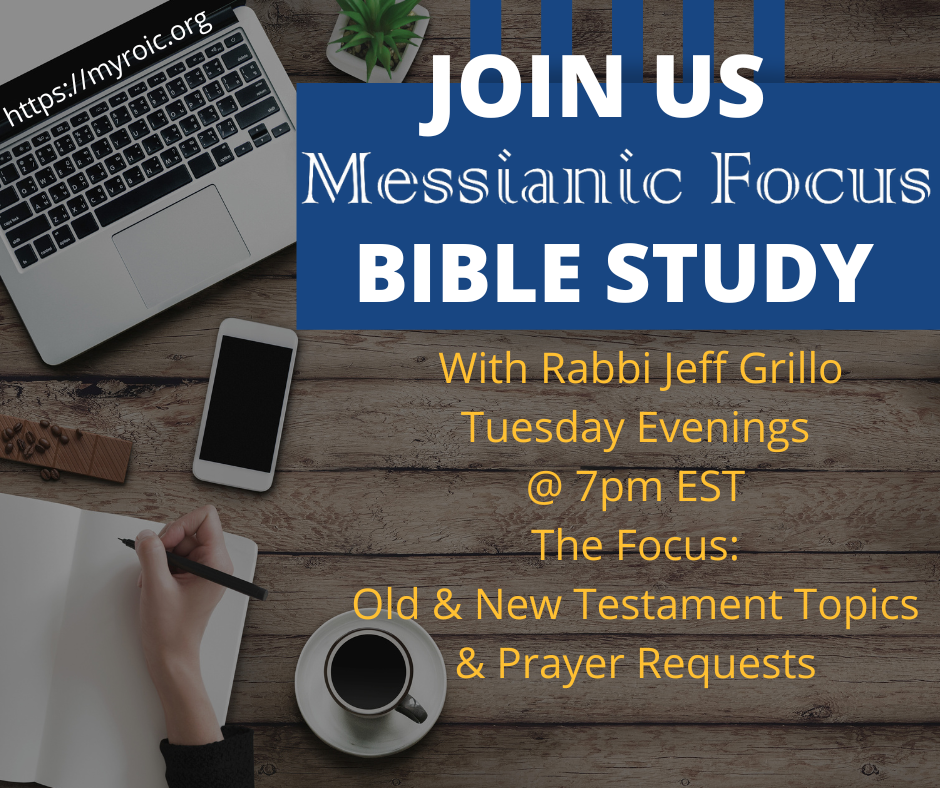 Messianic-Focus-Bible-Study-Group-Tuesdays-7pm-EST-The-Rock-of-Israel-Congregation-Rabbi-Jeff-Grillo